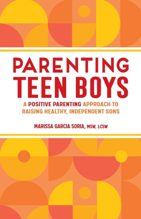 Parenting Teen Boys: A Positive Parenting