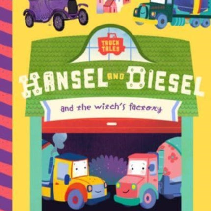 Hansel and Diesel and the Witch's Factory