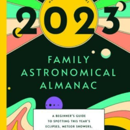 2023 FAMILY ASTRONOMICAL ALMANAC