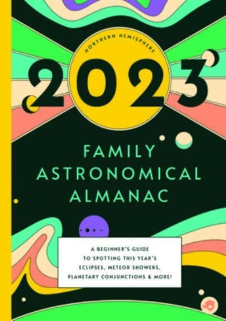 2023 FAMILY ASTRONOMICAL ALMANAC