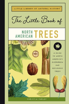 The Little Book of North American Trees: A Guide