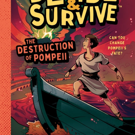 Decide  Survive Destruction of Pompeii
