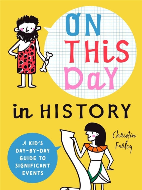 On This Day in History: A Kid's Day-by-Day Guide to 2,675 Significant Events