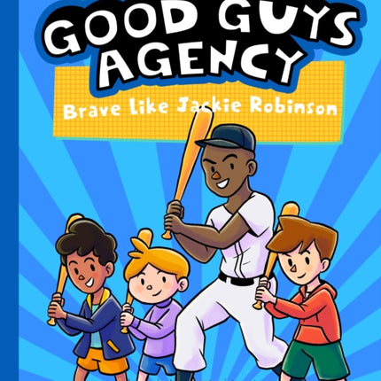 The Good Guys Agency Brave Like Jackie Robinson