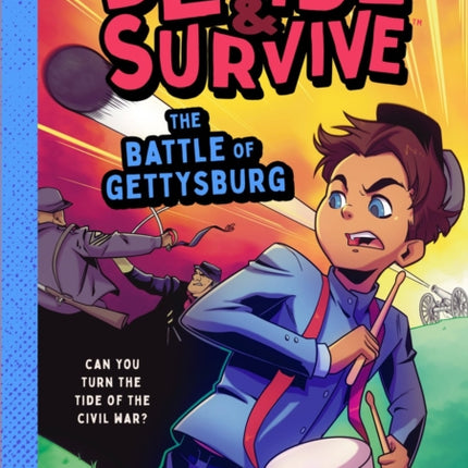 Decide and Survive The Battle of Gettysburg