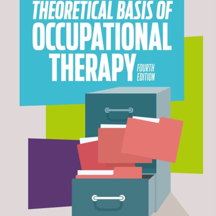 Theoretical Basis of Occupational Therapy