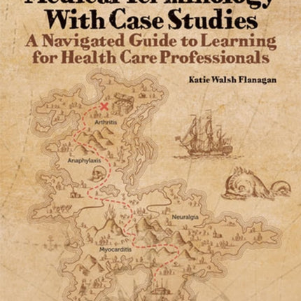 Medical Terminology with Case Studies: A