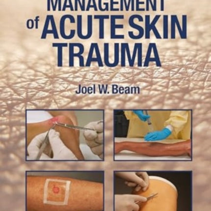 Clinical Management of Acute Skin Trauma