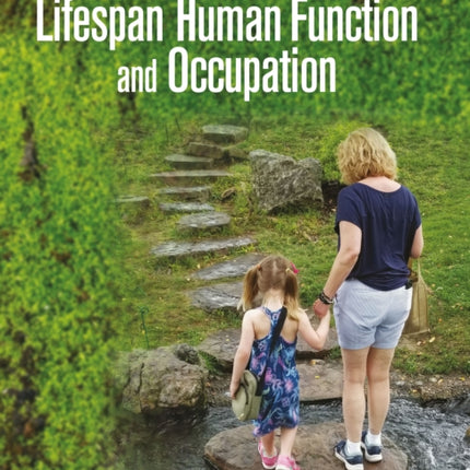 Lifespan Human Function and Occupation