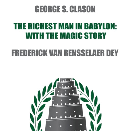 The Richest Man in Babylon: with The Magic Story