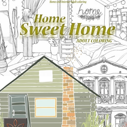 Relaxing coloring book Home Sweet Home. Home and