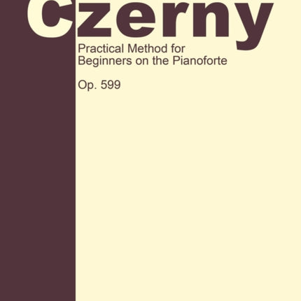 Practical Method for Beginners, Op. 599: Piano Technique