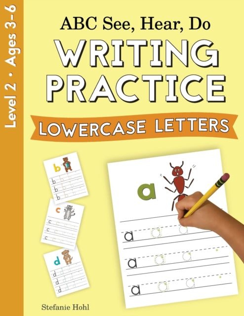 ABC See, Hear, Do Level 2: Writing Practice, Lowercase Letters