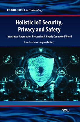 Holistic IoT Security Privacy and Safety