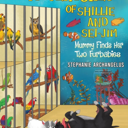 The Adventures of Shillie and Sei-Jim: Mummy Finds Her Two Furbabies