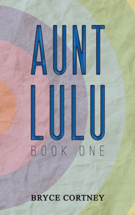 Aunt Lulu: Book One