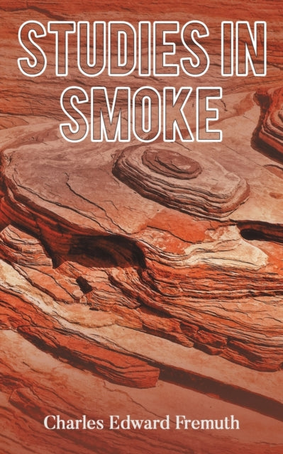 Studies in Smoke