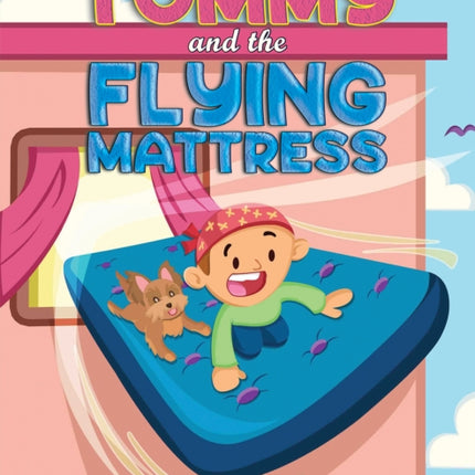 Tommy and the Flying Mattress