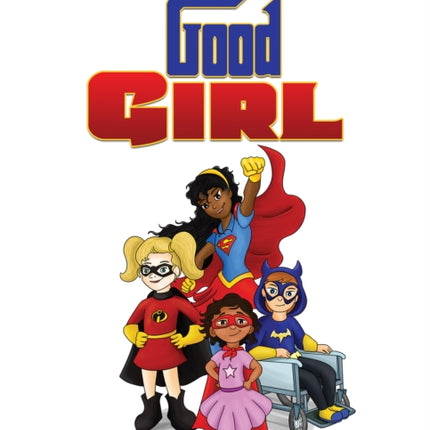 Be a Good Girl