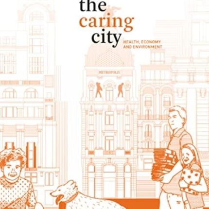 The Caring City: Health, Economy, and Environment