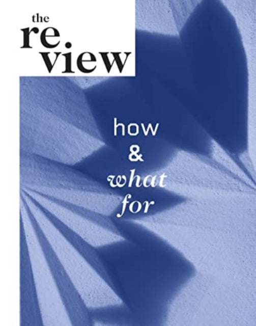 The ReView: How and What for