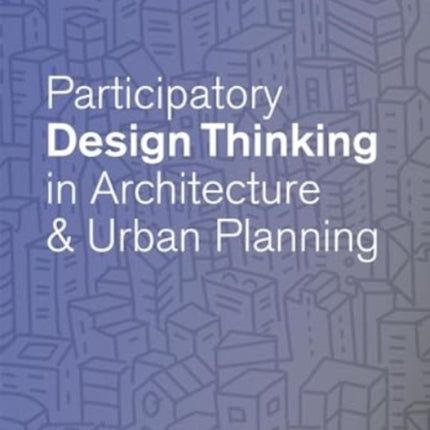 Participatory Design Thinking in Urban Design Education