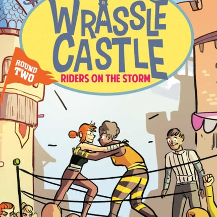 Wrassle Castle Book 2: Riders on the Storm