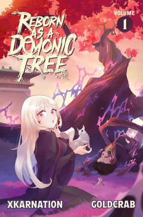 Reborn as a Demonic Tree Light Novel Vol. 1