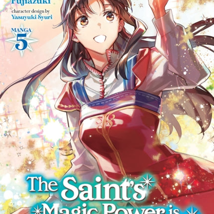 The Saint's Magic Power is Omnipotent (Manga) Vol. 5