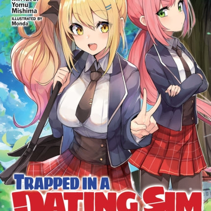 Trapped in a Dating Sim: The World of Otome Games is Tough for Mobs (Light Novel) Vol. 5