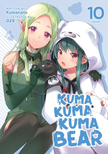 Kuma Kuma Kuma Bear (Light Novel) Vol. 10