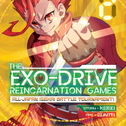 THE EXO-DRIVE REINCARNATION GAMES: All-Japan Isekai Battle Tournament! Vol. 2