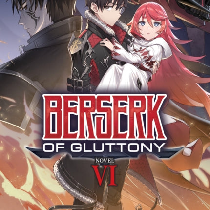 Berserk of Gluttony (Light Novel) Vol. 6