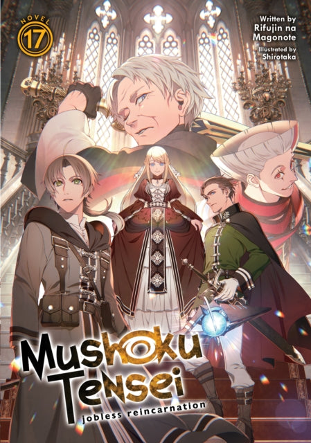 Mushoku Tensei: Jobless Reincarnation (Light Novel)  Vol. 17