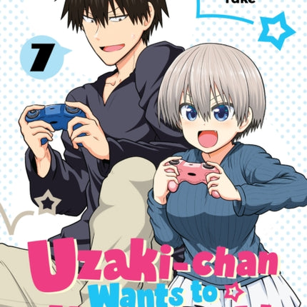 Uzaki-chan Wants to Hang Out! Vol. 7