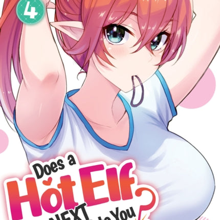 Does a Hot Elf Live Next Door to You? Vol. 4