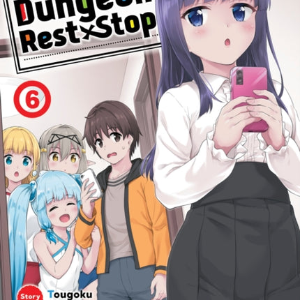 My Room is a Dungeon Rest Stop (Manga) Vol. 6