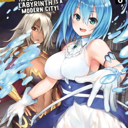 Dungeon Builder: The Demon King's Labyrinth is a Modern City! (Manga) Vol. 6