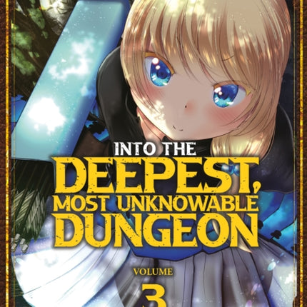 Into the Deepest, Most Unknowable Dungeon Vol. 3