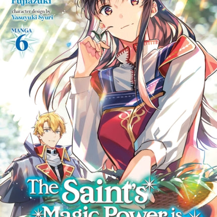 The Saint's Magic Power is Omnipotent (Manga) Vol. 6