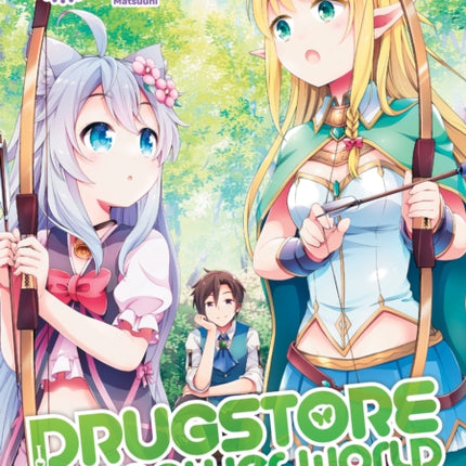 Drugstore in Another World: The Slow Life of a Cheat Pharmacist (Manga) Vol. 5