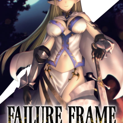 Failure Frame: I Became the Strongest and Annihilated Everything With Low-Level Spells (Light Novel) Vol. 5