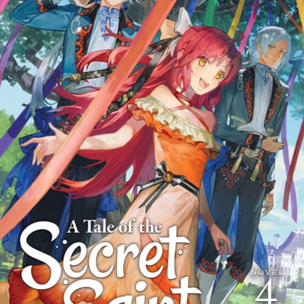 A Tale of the Secret Saint (Light Novel) Vol. 4