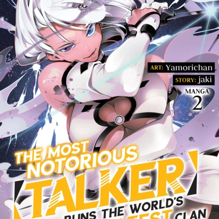 The Most Notorious "Talker" Runs the World's Greatest Clan (Manga) Vol. 2