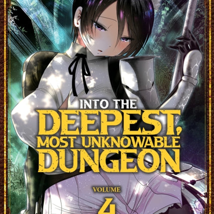 Into the Deepest, Most Unknowable Dungeon Vol. 4