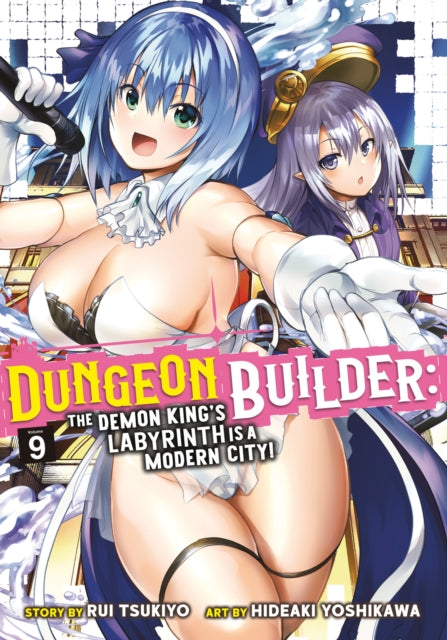 Dungeon Builder The Demon Kings Labyrinth is a Modern City Manga Vol. 9