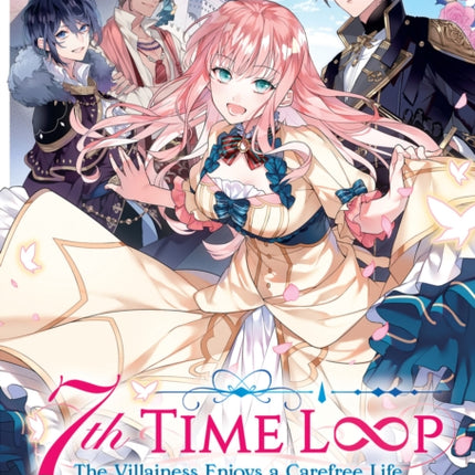 7th Time Loop: The Villainess Enjoys a Carefree Life Married to Her Worst Enemy! (Light Novel) Vol. 1