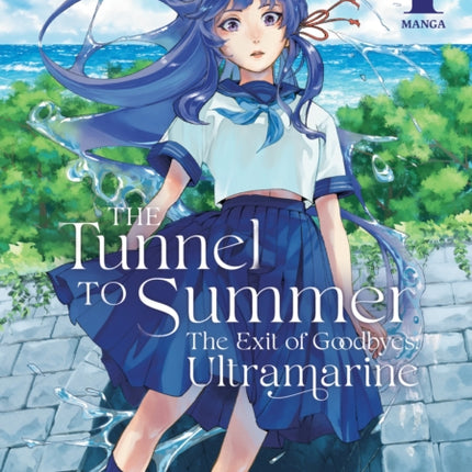 The Tunnel to Summer, the Exit of Goodbyes: Ultramarine (Manga) Vol. 1