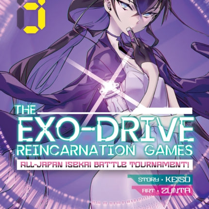 THE EXO-DRIVE REINCARNATION GAMES: All-Japan Isekai Battle Tournament! Vol. 3