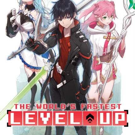 The World's Fastest Level Up (Light Novel) Vol. 1